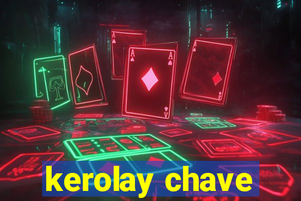 kerolay chave